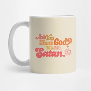 Are You There God?  It's Me Satan Mug